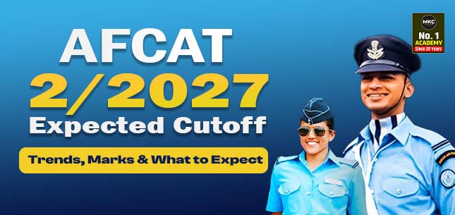 AFCAT 2/2027 Expected Cutoff: Trends, Marks & What to Expect